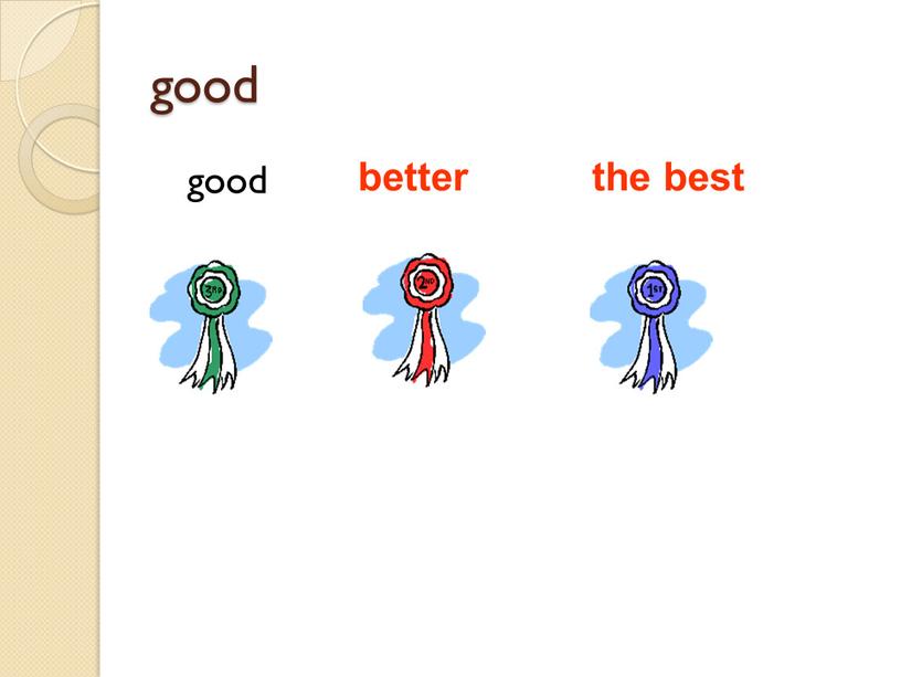 good good better the best