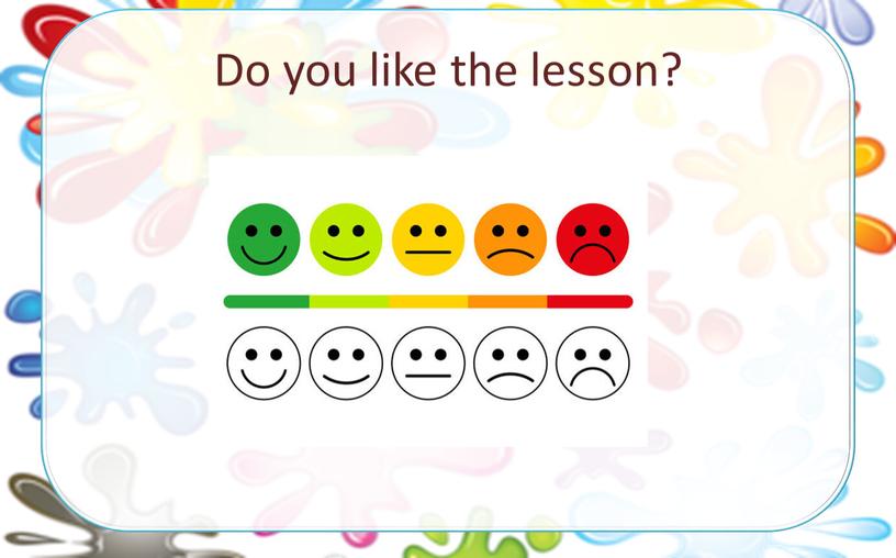 Do you like the lesson?