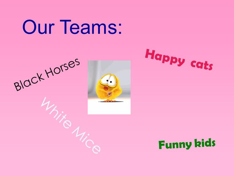 Black Horses Our Teams: White