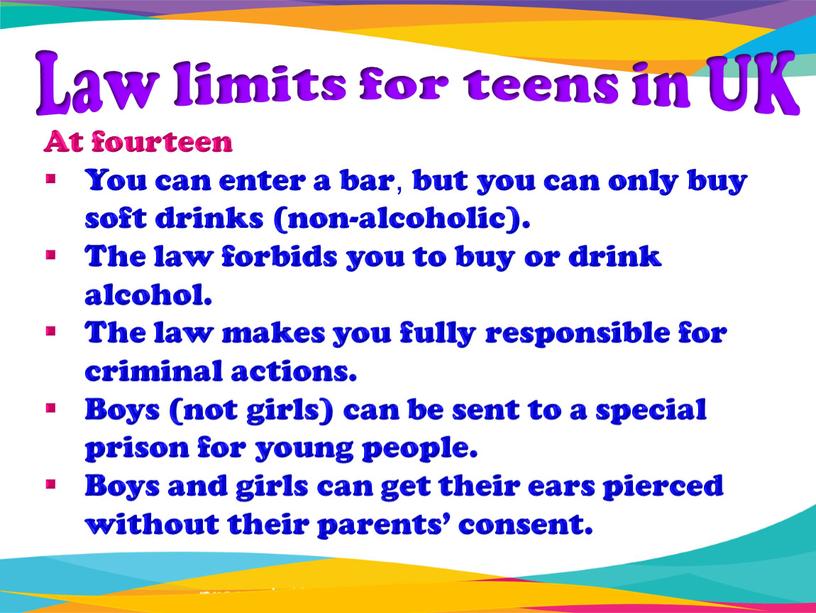 Law limits for teens in UK At fourteen