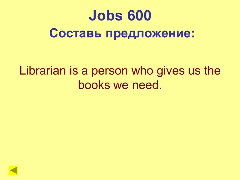 Librarian is a person who gives us the books we need