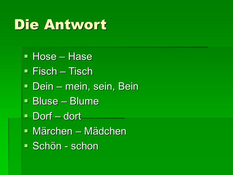 Die Antwort Hose – Hase Fisch –