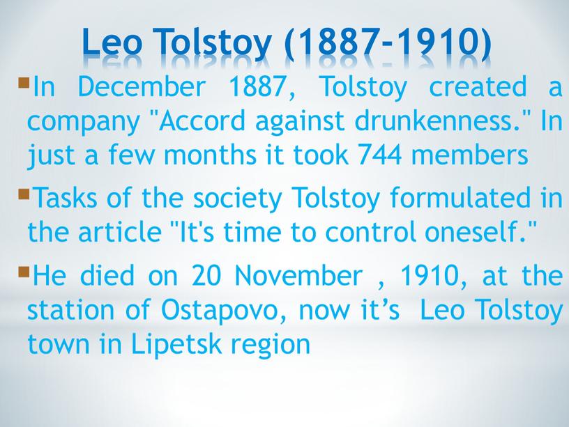 Leo Tolstoy (1887-1910) In December 1887,