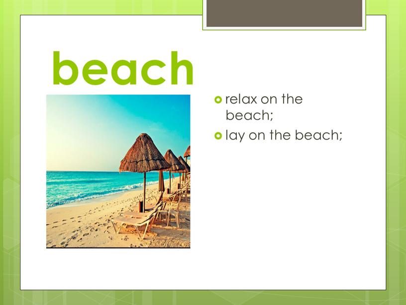 beach relax on the beach; lay on the beach;