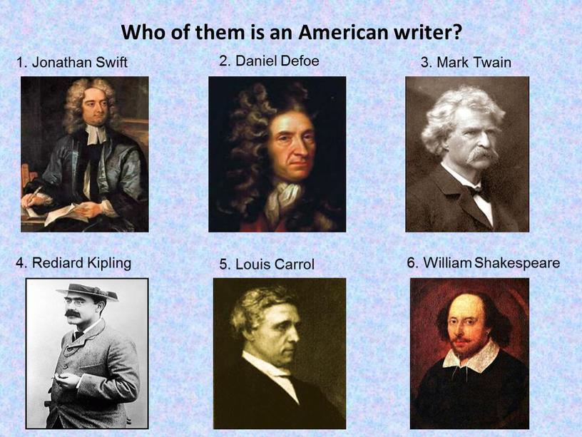 Who of them is an American writer? 1