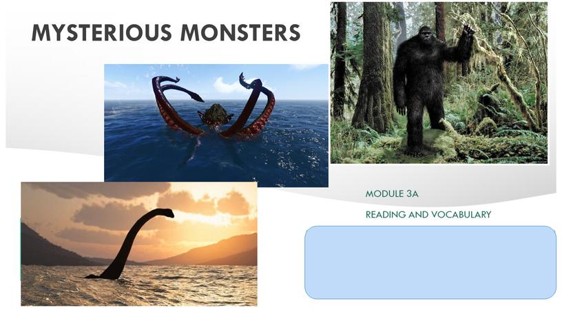 Mysterious Monsters Module 3a