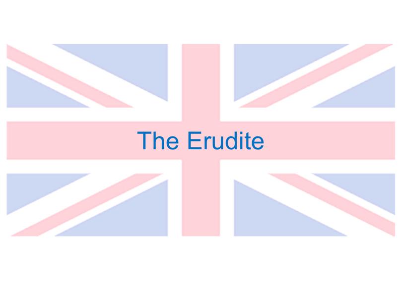 The Erudite