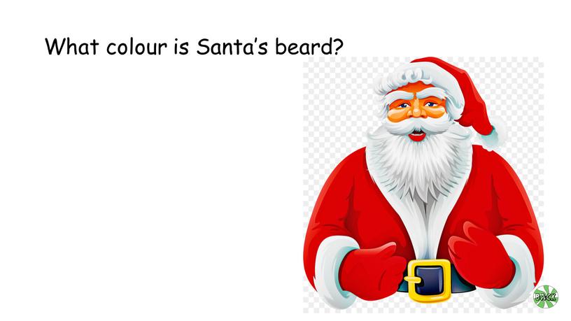 What colour is Santa’s beard?