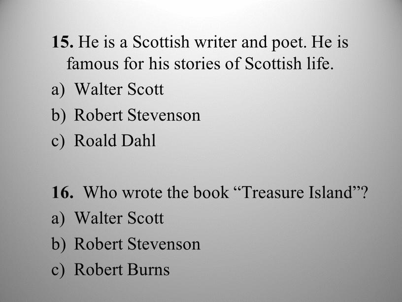 He is a Scottish writer and poet