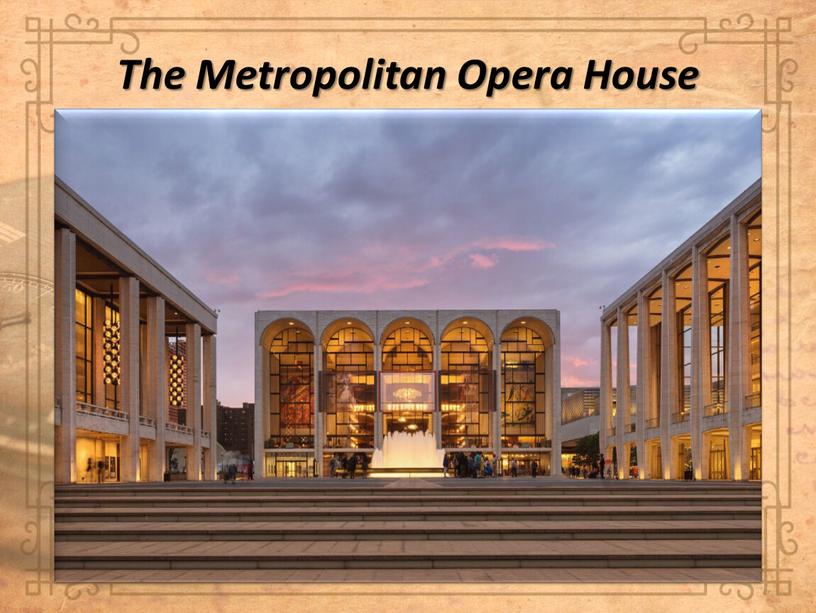 The Metropolitan Opera House