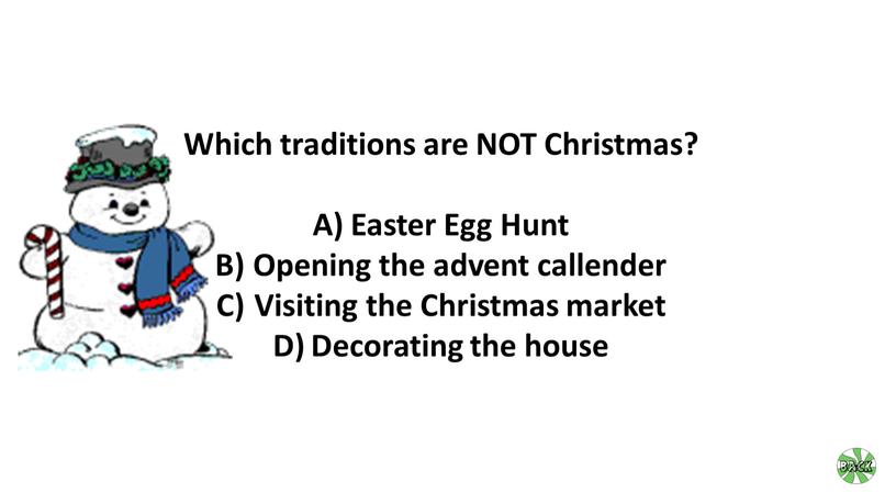 Which traditions are NOT Christmas?
