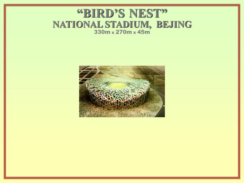 BIRD’S NEST” NATIONAL STADIUM,