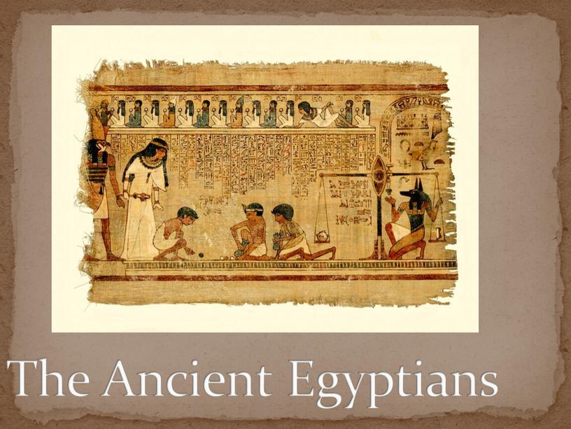 The Ancient Egyptians