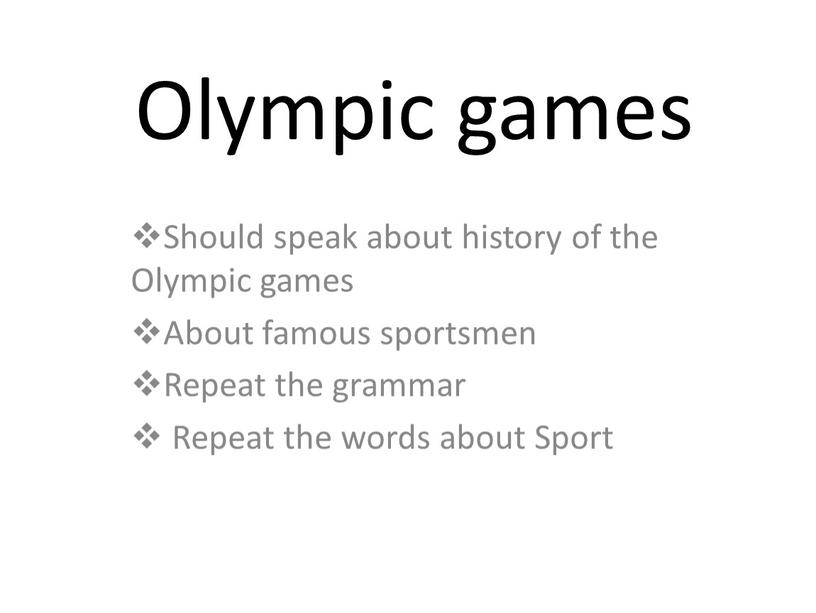 Olympic games Should speak about history of the