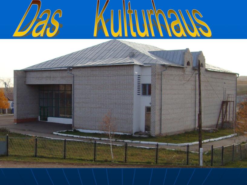 Das Kulturhaus