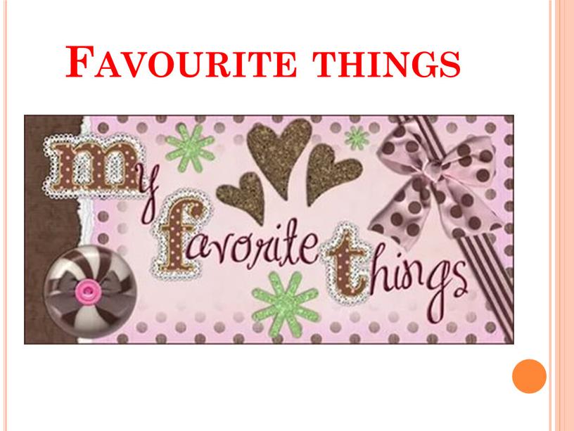 Favourite things