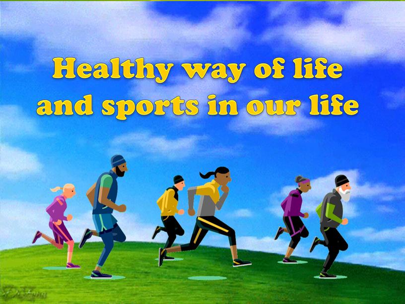 Healthy way of life and sports in our life