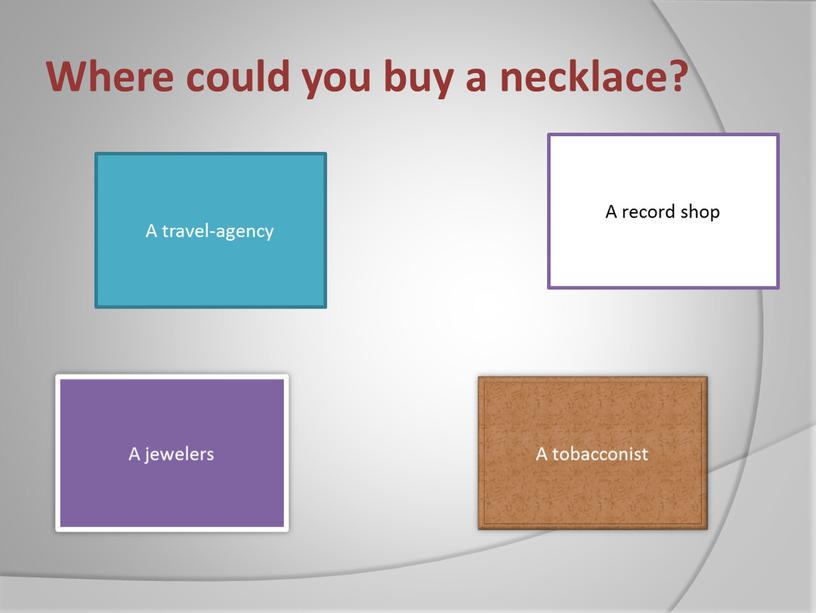 Where could you buy a necklace?
