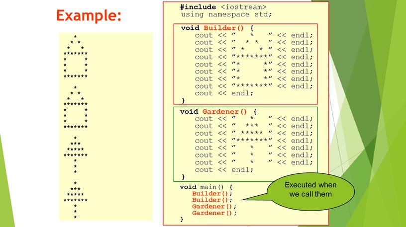 Example: #include using namespace std; void