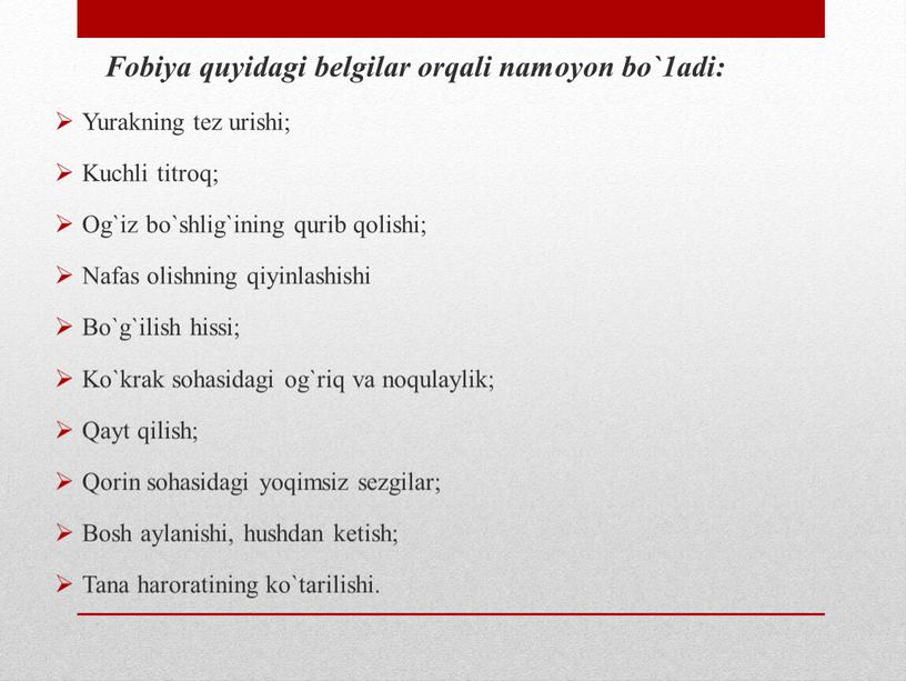 Fobiya quyidagi belgilar orqali namoyon bo`1adi: