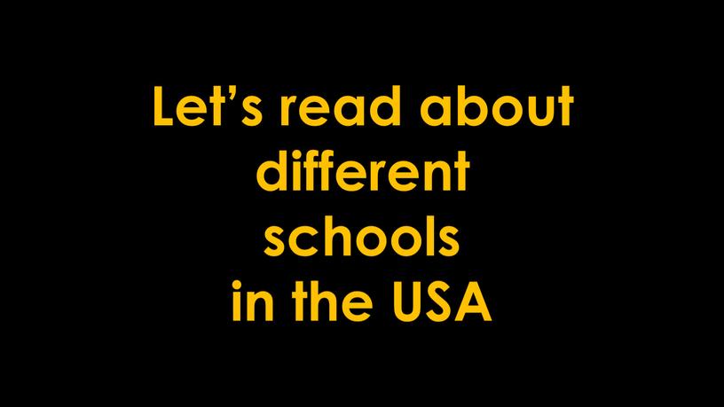 Let’s read about different schools in the