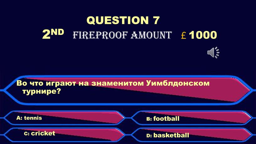 QUESTION 7 2ND FIREPROOF AMOUNT £ 1000