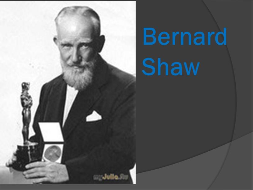 Bernard Shaw