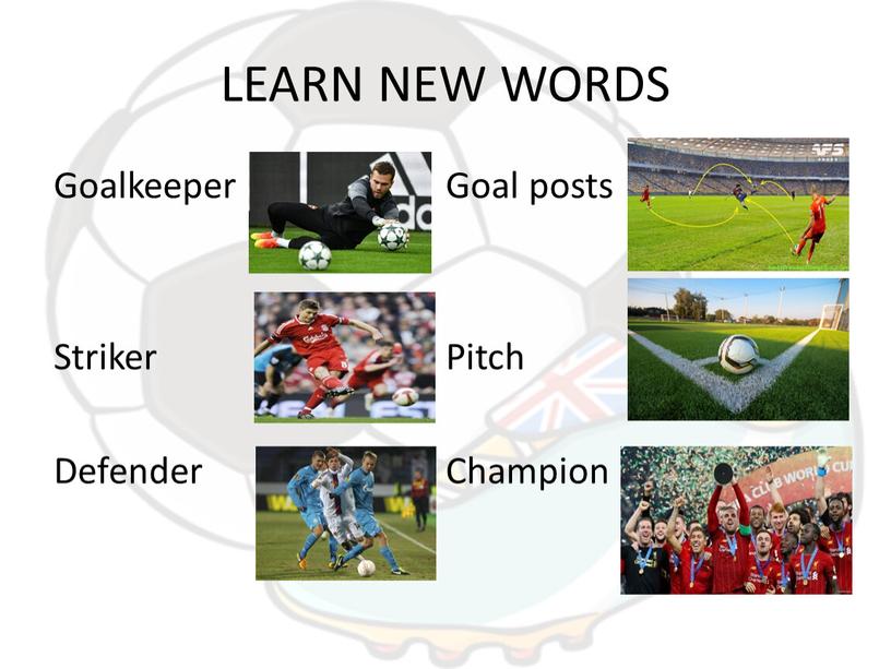 LEARN NEW WORDS Goalkeeper Striker