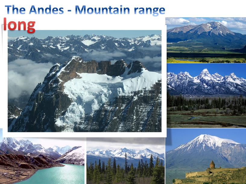 The Andes - Mountain range long