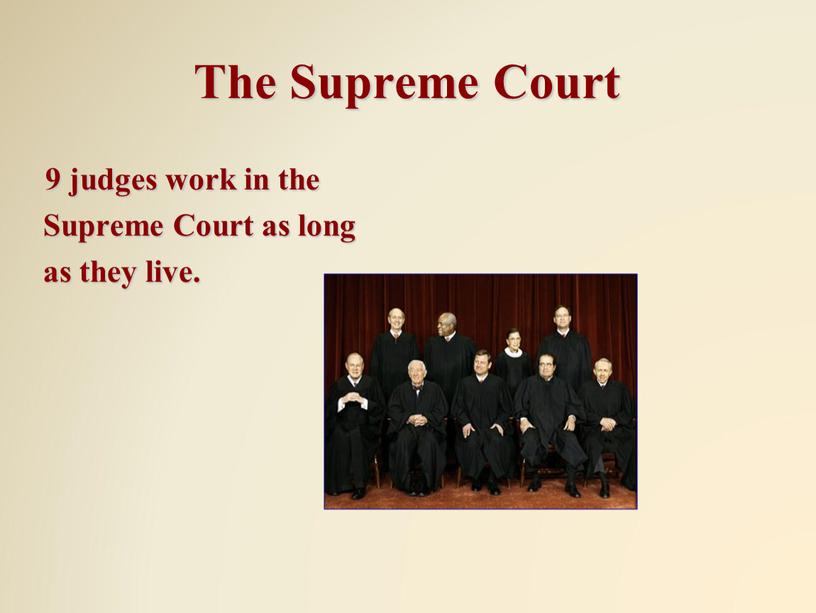 The Supreme Court 9 judges work in the