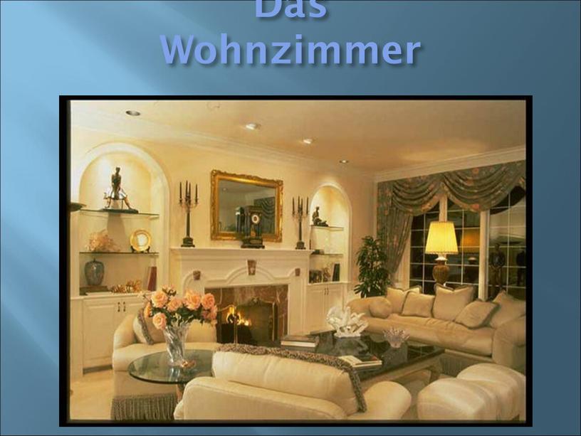 Das Wohnzimmer