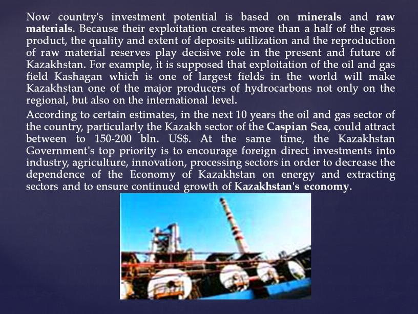 Now country's investment potential is based on minerals and raw materials