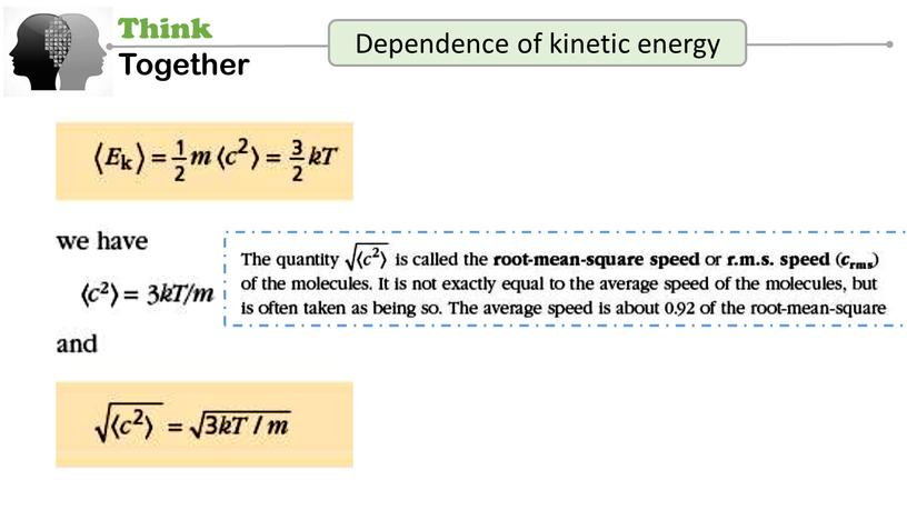 Think Together Dependence of kinetic energy on temperature