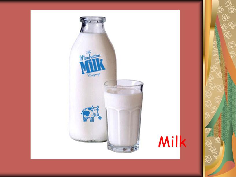 Milk