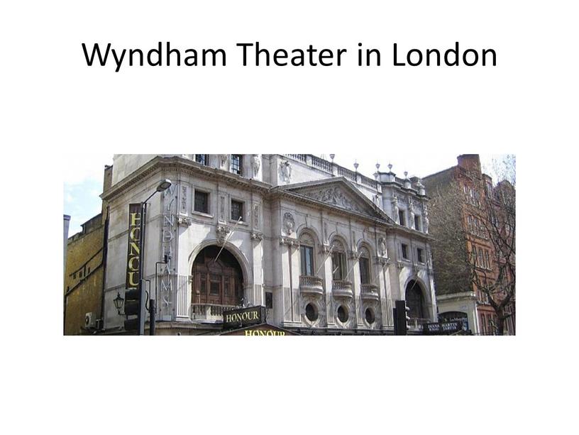 Wyndham Theater in London