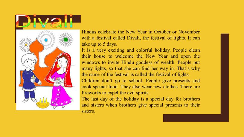 Divali Hindus celebrate the New