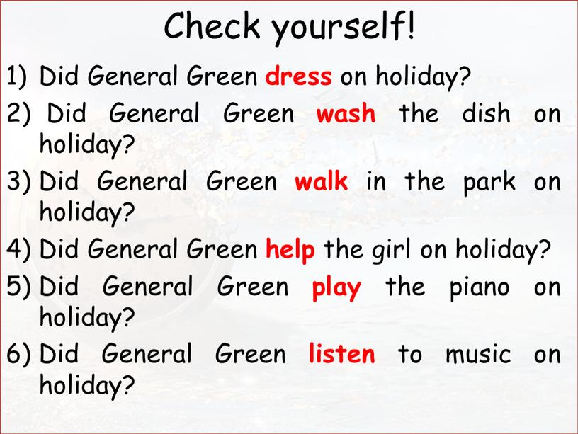 Check yourself! Did General Green dress on holiday?