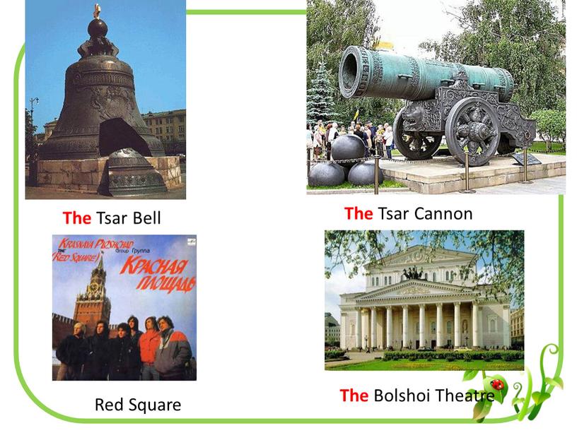 The Tsar Bell The Tsar Cannon