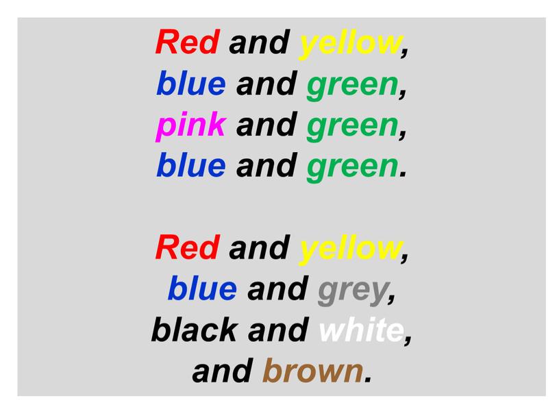 Red and yellow, blue and green, pink and green, blue and green