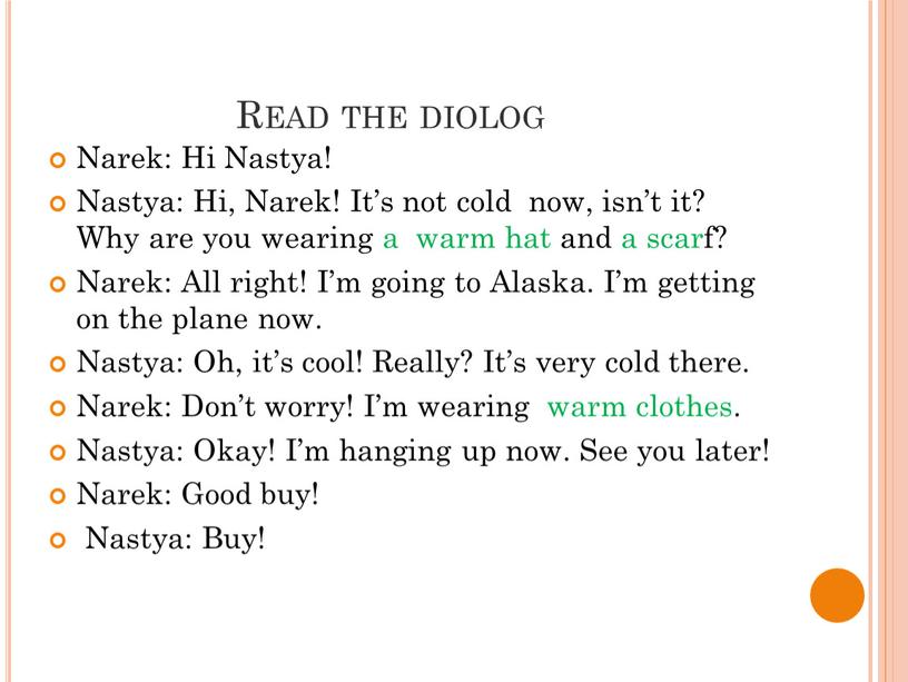 Read the diolog Narek: Hi Nastya!