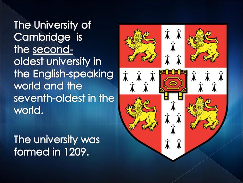 The University of Cambridge is the second-oldest university in the