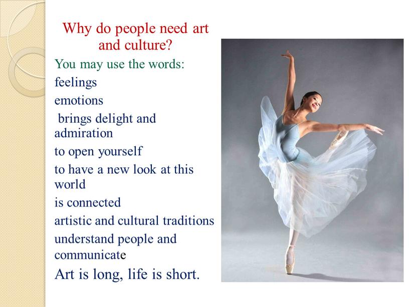 Why do people need art and culture?