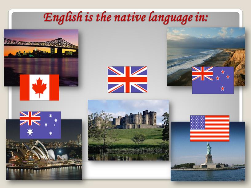 English is the native language in: