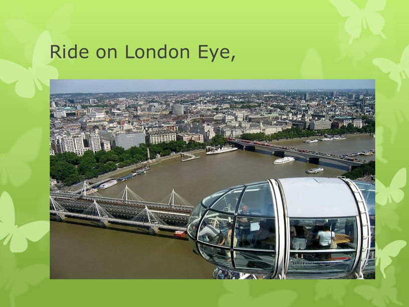 Ride on London Eye,
