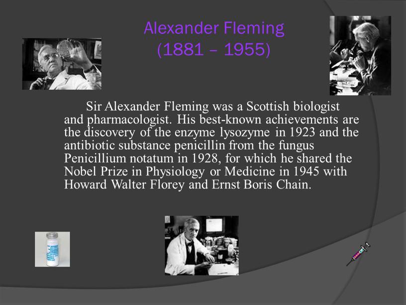 Alexander Fleming (1881 – 1955)