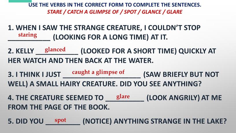 Use the verbs in the correct form to complete the sentences