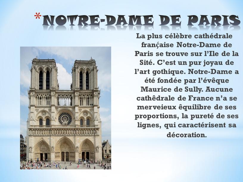 NOTRE-DAME DE PARIS La plus célèbre cathédrale franḉaise