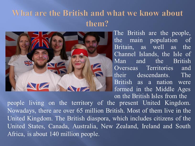 What are the British and what we know about them?