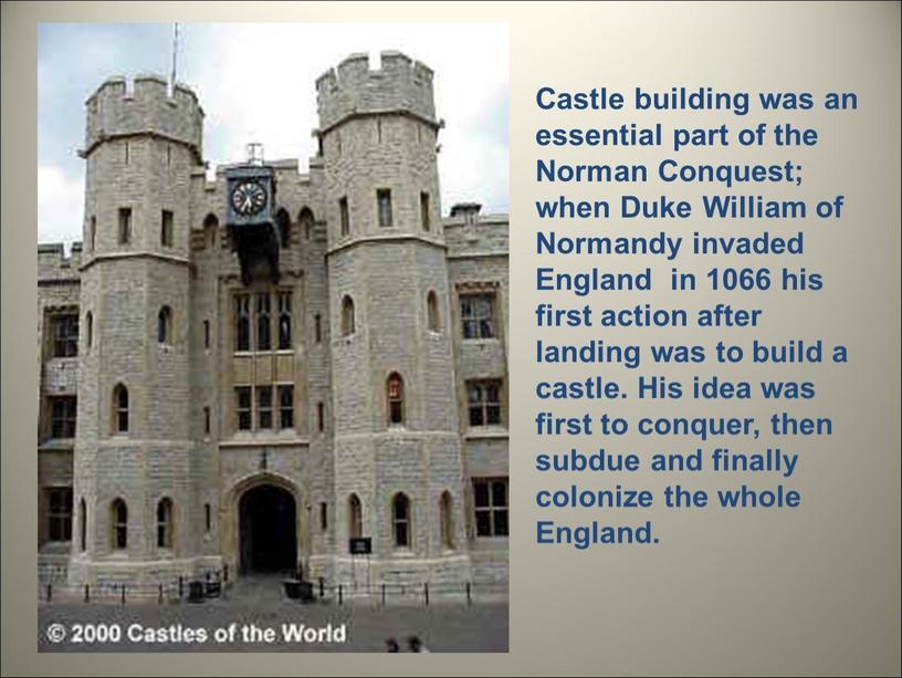 Castle building was an essential part of the