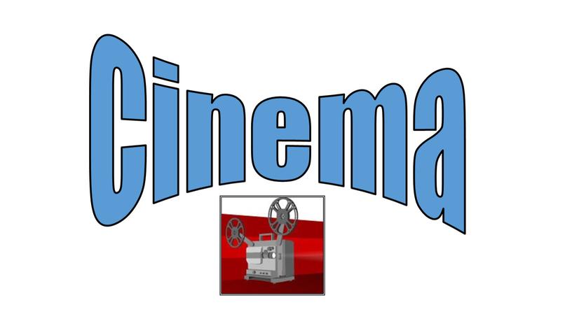 Cinema